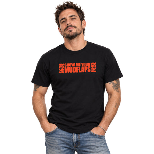 Show me your mudflaps - Camiseta Unisex